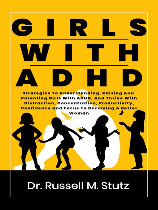 Title details for Girls with adhd by Dr. Russell M. Stutz - Available